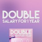 Double Salary – 1 Year