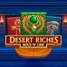 Desert Riches Hold’n’Link